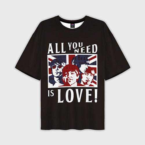Мужская футболка оверсайз All You Need Is Love / 3D-принт – фото 1