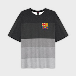 Футболка оверсайз мужская ФК Барселона: Серый стиль, цвет: 3D-принт