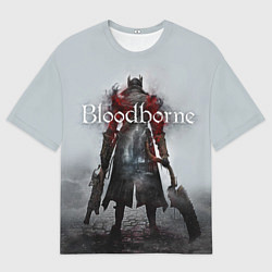 Футболка оверсайз мужская Bloodborne: Hell Knight, цвет: 3D-принт