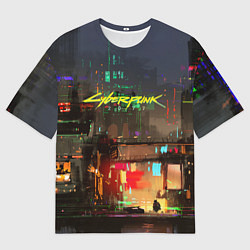 Футболка оверсайз мужская Cyberpunk 2077: Night City, цвет: 3D-принт