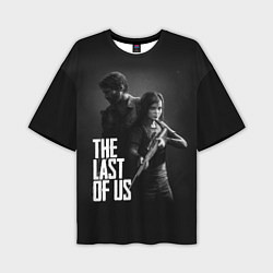 Футболка оверсайз мужская The Last of Us: Black Style, цвет: 3D-принт