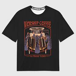 Футболка оверсайз мужская Worship Coffee, цвет: 3D-принт