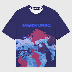 Футболка оверсайз мужская Taekwondo, цвет: 3D-принт