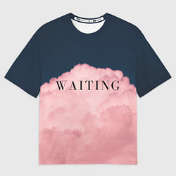 Футболка оверсайз мужская WAITING, цвет: 3D-принт