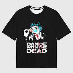 Футболка оверсайз мужская Dance with the dead, цвет: 3D-принт