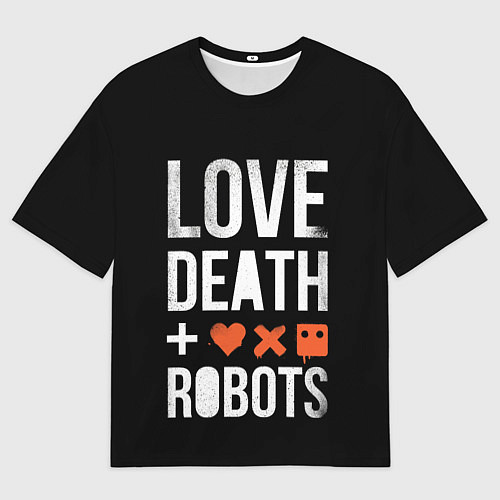 Мужская футболка оверсайз Love Death Robots / 3D-принт – фото 1