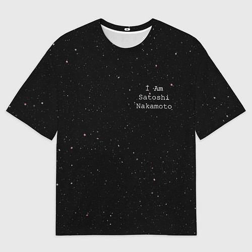 Мужская футболка оверсайз I Am Satoshi Nakamoto / 3D-принт – фото 1