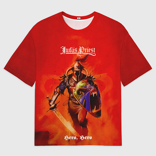 Мужская футболка оверсайз Hero, Hero - Judas Priest / 3D-принт – фото 1