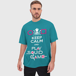 Футболка оверсайз мужская Keep calm and play squid game, цвет: 3D-принт — фото 2