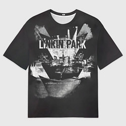 Мужская футболка оверсайз A Thousand Suns: Puerta De Alcala - Linkin Park