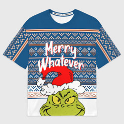 Футболка оверсайз мужская MERRY WHATEVER GRINCH, цвет: 3D-принт