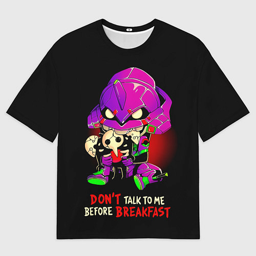 Мужская футболка оверсайз DONT TALK TO ME BEFORE BREAKFAST - Evangelion / 3D-принт – фото 1