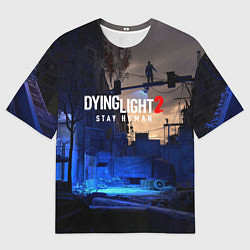 Мужская футболка оверсайз Dyng Light 2: Stay Human - Приближается ночь