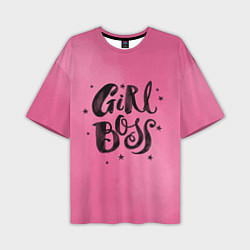 Футболка оверсайз мужская Girl Boss!, цвет: 3D-принт