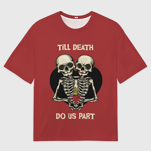 Мужская футболка оверсайз Любовь до Гроба love till death / 3D-принт – фото 1