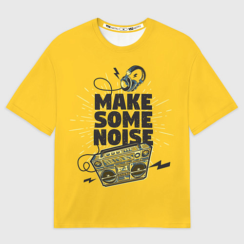 Мужская футболка оверсайз Make Some Noise музыка / 3D-принт – фото 1