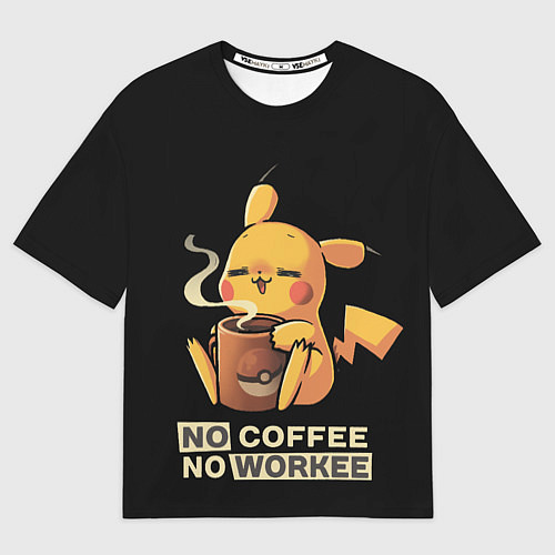 Мужская футболка оверсайз Пикачу без кофе не работаем / 3D-принт – фото 1