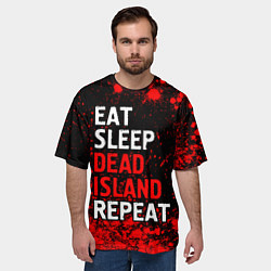 Футболка оверсайз мужская Eat Sleep Dead Island Repeat Краска, цвет: 3D-принт — фото 2