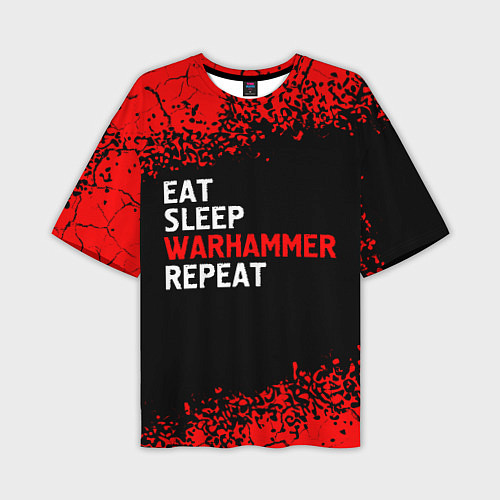 Мужская футболка оверсайз Eat Sleep Warhammer Repeat - Спрей / 3D-принт – фото 1