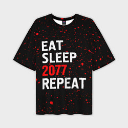 Мужская футболка оверсайз Eat Sleep 2077 Repeat Краска