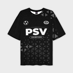 Футболка оверсайз мужская PSV Champions Uniform, цвет: 3D-принт