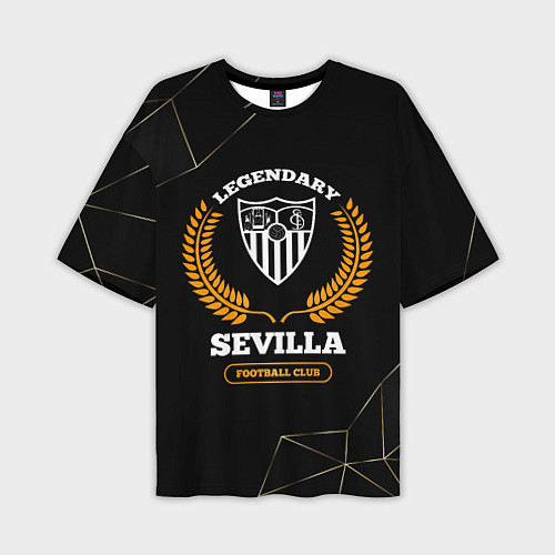 Мужская футболка оверсайз Лого Sevilla и надпись Legendary Football Club на / 3D-принт – фото 1