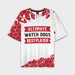 Мужская футболка оверсайз Watch Dogs: красные таблички Best Player и Ultimat
