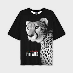 Мужская футболка оверсайз Im a cheetah Im WILD