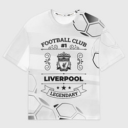 Мужская футболка оверсайз Liverpool Football Club Number 1 Legendary