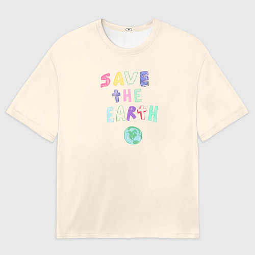 Мужская футболка оверсайз Save the earth на бежевом фоне / 3D-принт – фото 1