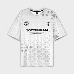 Мужская футболка оверсайз Tottenham Champions Униформа