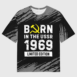 Мужская футболка оверсайз Born In The USSR 1969 year Limited Edition