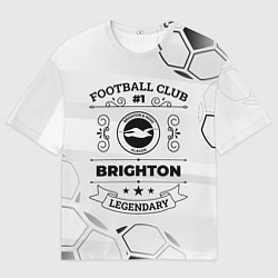 Мужская футболка оверсайз Brighton Football Club Number 1 Legendary