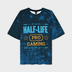 Мужская футболка оверсайз Игра Half-Life: PRO Gaming
