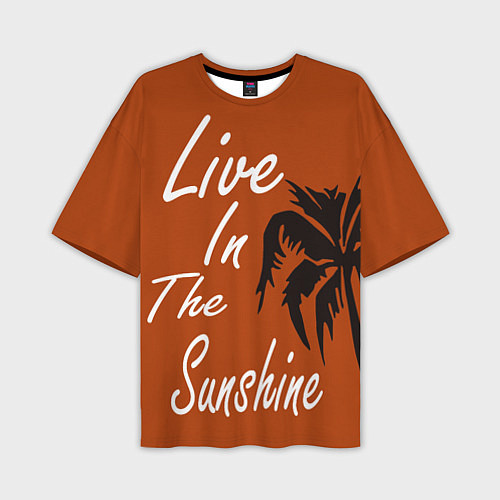 Мужская футболка оверсайз Live in the sunshine / 3D-принт – фото 1