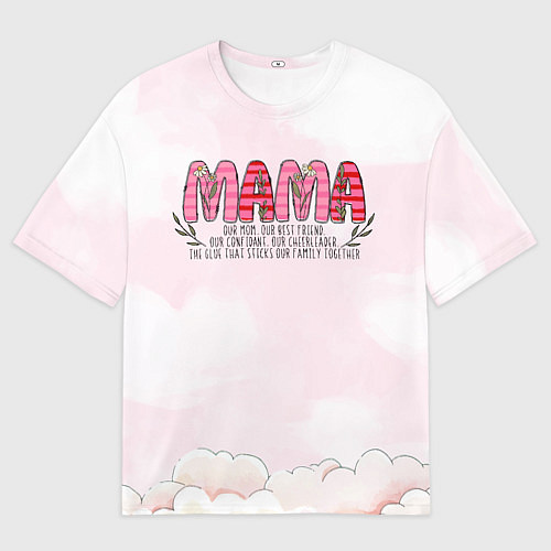 Мужская футболка оверсайз Мама - лучшая подруга / 3D-принт – фото 1