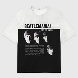 Футболка оверсайз мужская With The Beatles Битломания, цвет: 3D-принт