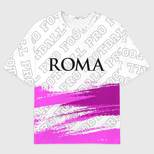 Мужская футболка оверсайз Roma pro football: символ сверху / 3D-принт – фото 1