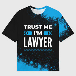 Мужская футболка оверсайз Trust me Im lawyer dark