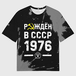 Футболка оверсайз мужская Рождён в СССР в 1976 году на темном фоне, цвет: 3D-принт