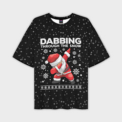 Мужская футболка оверсайз Santa dabbing, through the snow