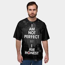 Футболка оверсайз мужская I am not perfect, but I am honest, цвет: 3D-принт — фото 2