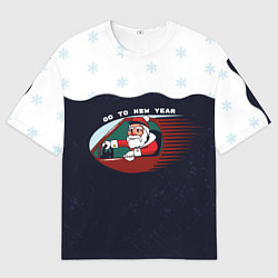 Футболка оверсайз мужская Дед мороз едет в новый год, цвет: 3D-принт