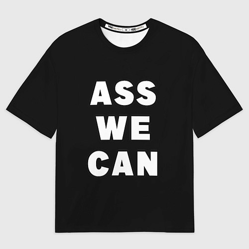 Мужская футболка оверсайз Ass We Can / 3D-принт – фото 1