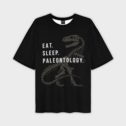 Мужская футболка оверсайз Eat sleep paleontology