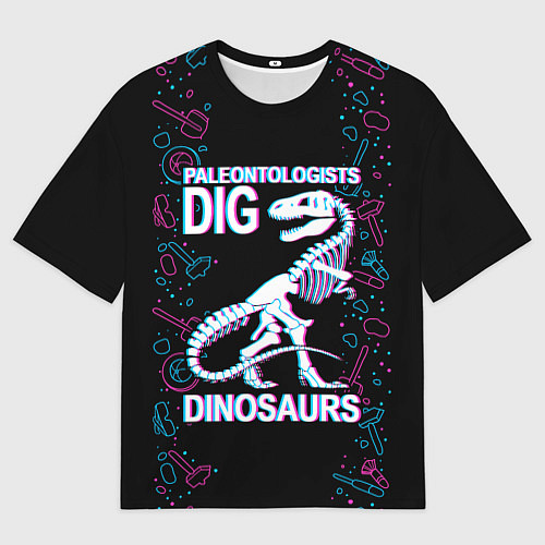 Мужская футболка оверсайз Paleontologists dig dinosaurs / 3D-принт – фото 1