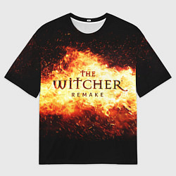 Футболка оверсайз мужская The Witcher Remake в пламени огня, цвет: 3D-принт