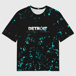 Футболка оверсайз мужская Кровь андроида детроит, цвет: 3D-принт