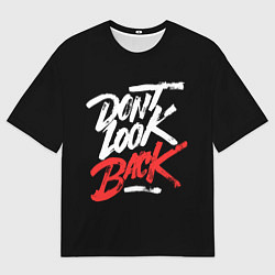 Футболка оверсайз мужская The call - dont look back, цвет: 3D-принт