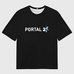 Футболка оверсайз мужская Portal 2 logo, цвет: 3D-принт